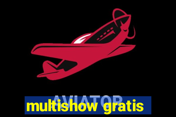 multishow gratis